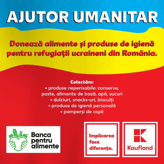 Kaufland România și Rețeaua Națională a Băncilor pentru  Alimente colectează alimente pentru persoanele refugiate din Ucraina
