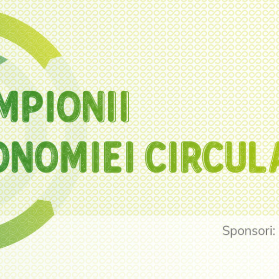 Campionii Economiei Circulare promovează inițiativele din România care au adoptat principiile economiei circulare